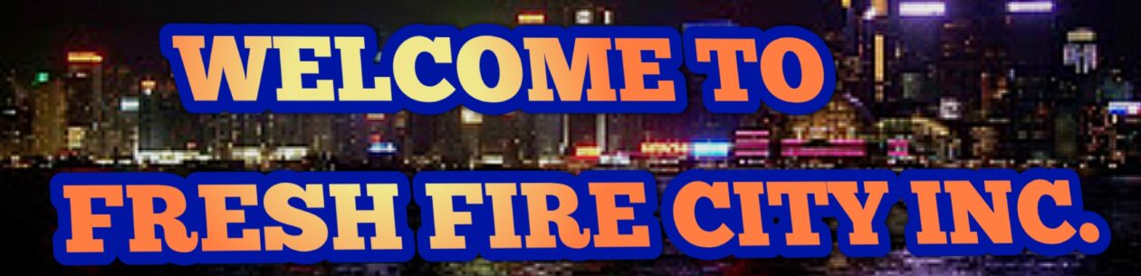 FRESH FIRE CITY